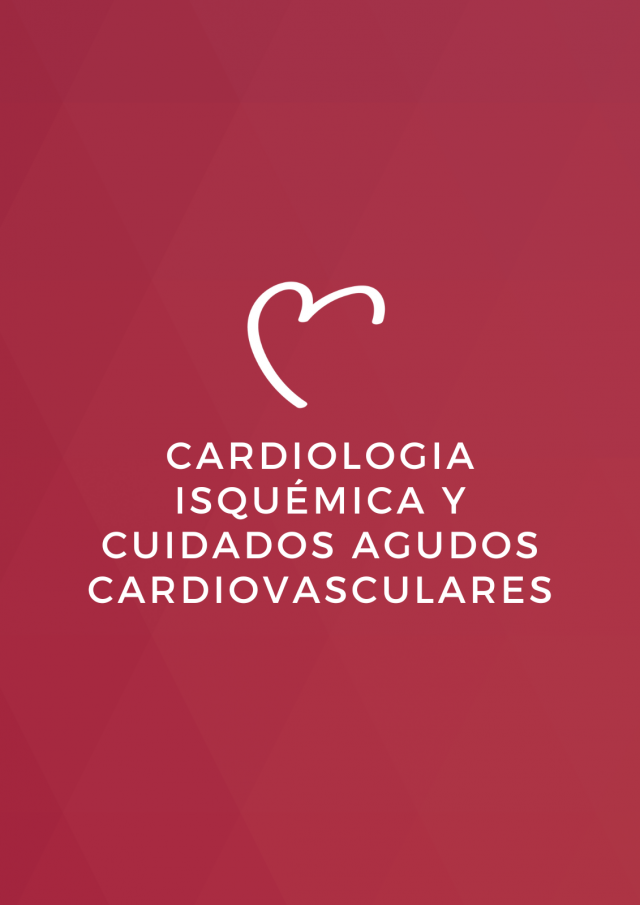 Cardiopatía Isquémica y Cuidados Agudos Cardiovasculares