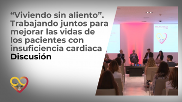 “Viviendo sin aliento”. Trabajando juntos para mejorar las vidas de los pacientes con insuficiencia cardiaca - Discusión