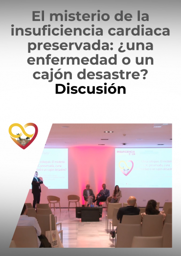 El misterio de la insuficiencia cardiaca preservada: ¿una enfermedad o un cajón desastre? - Discusión