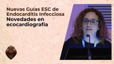 Nuevas Guías ESC de Endocarditis Infecciosa: novedades en ecocardiografía