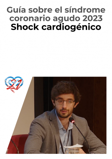 Guía sobre el síndrome coronario agudo 2023 - Shock cardiogénico