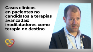 Casos clínicos en pacientes no candidatos a terapias avanzadas: inodilatadores como terapia de destino