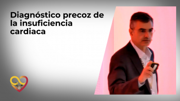 Diagnóstico precoz de la insuficiencia cardiaca