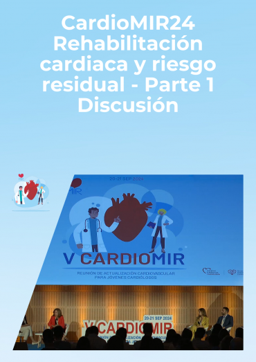 CardioMIR24 - Rehabilitación cardiaca y riesgo residual - Parte 1 - Discusión