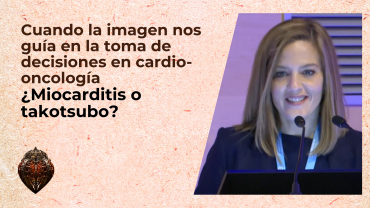 Cuando la imagen nos guía en la toma de decisiones en cardio-oncología - ¿Miocarditis o takotsubo?