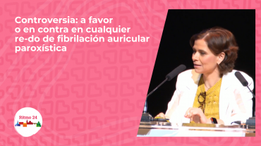 Controversia: a favor o en contra en cualquier re-do de fibrilación auricular paroxística