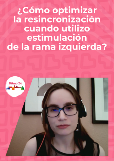 ¿Cómo optimizar la resincronización cuando utilizo estimulación de la rama izquierda?