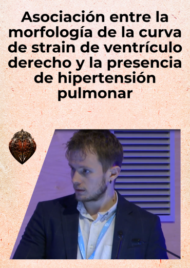 Asociación entre la morfología de la curva de strain de ventrículo derecho y la presencia de hipertensión pulmonar