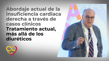 Abordaje actual de la insuficiencia cardiaca derecha a través de casos clínicos - Tratamiento actual, más allá de los diuréticos