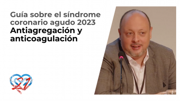 Guía sobre el síndrome coronario agudo 2023 - Antiagregación y anticoagulación