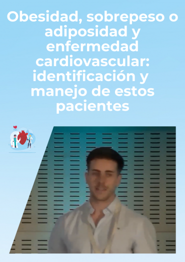 Obesidad, sobrepeso o adiposidad y enfermedad cardiovascular: identificación y manejo de estos pacientes