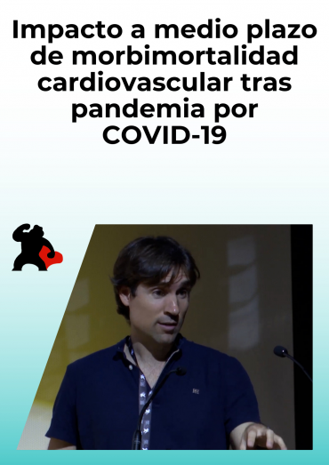 Impacto a medio plazo de morbimortalidad cardiovascular tras pandemia por COVID-19