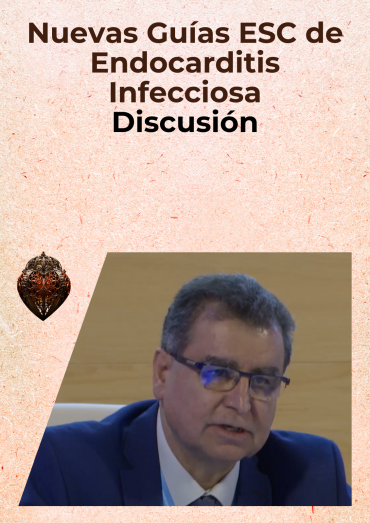 Nuevas Guías ESC de Endocarditis Infecciosa - Discusión