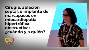 Cirugía, ablación septal e implante de marcapasos en miocardiopatía hipertrófica obstructiva: ¿cuándo y a quién?