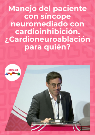 Manejo del paciente con síncope neuromediado con cardioinhibición. ¿Cardioneuroablación para quién?