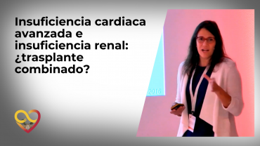 Insuficiencia cardiaca avanzada e insuficiencia renal: ¿trasplante combinado?