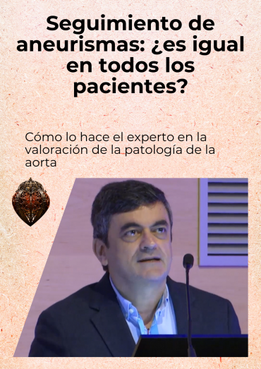 Seguimiento de aneurismas: ¿es igual en todos los pacientes?