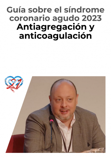 Guía sobre el síndrome coronario agudo 2023 - Antiagregación y anticoagulación