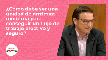 ¿Cómo debe ser una unidad de arritmias moderna para conseguir un flujo de trabajo efectivo y seguro?