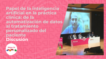 Papel de la inteligencia artificial en la práctica clínica: de la automatización de datos al tratamiento personalizado del paciente - Discusión