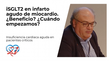 iSGLT2 en infarto agudo de miocardio. ¿Beneficio? ¿Cuándo empezamos?