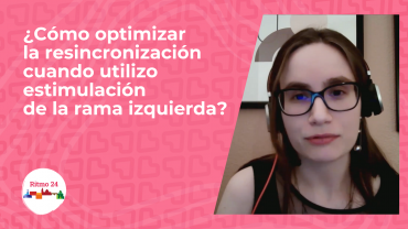 ¿Cómo optimizar la resincronización cuando utilizo estimulación de la rama izquierda?