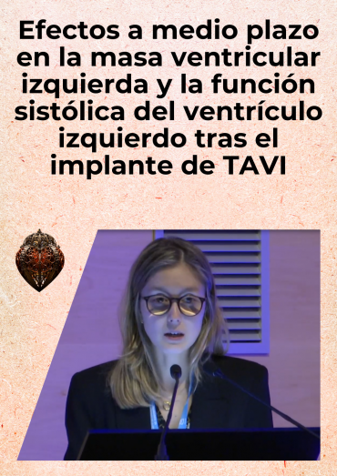 Efectos a medio plazo en la masa ventricular izquierda y la función sistólica del ventrículo izquierdo tras el implante de TAVI