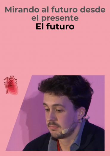 Mirando al futuro desde el presente: el futuro