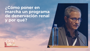 ¿Cómo poner en marcha un programa de denervación renal y por qué?