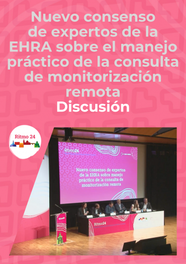 Nuevo consenso de expertos de la EHRA sobre el manejo práctico de la consulta de monitorización remota - Discusión