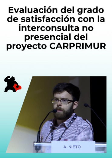 Evaluación del grado de satisfacción con la interconsulta no presencial del proyecto CARPRIMUR