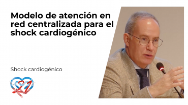 Modelo de atención en red centralizada para el shock cardiogénico