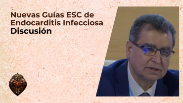 Nuevas Guías ESC de Endocarditis Infecciosa - Discusión