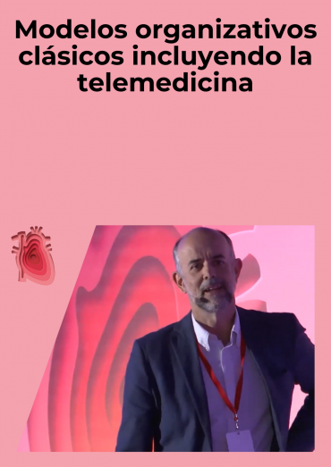 Modelos organizativos clásicos incluyendo la telemedicina