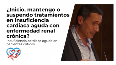 ¿Inicio, mantengo o suspendo tratamientos en insuficiencia cardiaca aguda con enfermedad renal crónica?