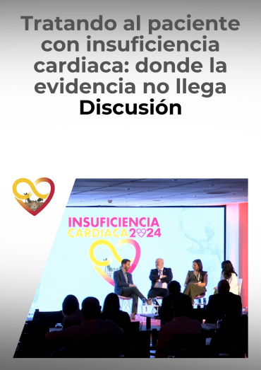 Tratando al paciente con insuficiencia cardiaca: donde la evidencia no llega - Discusión