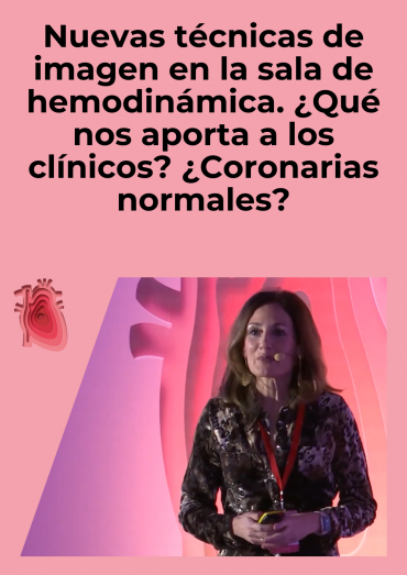 Nuevas técnicas de imagen en la sala de hemodinámica. ¿Qué nos aporta a los clínicos? ¿Coronarias normales?