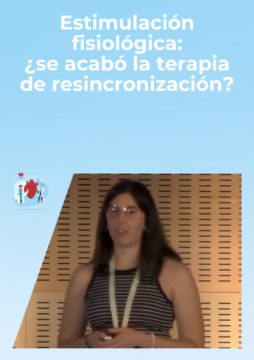 Estimulación fisiológica: ¿se acabó la terapia de resincronización?