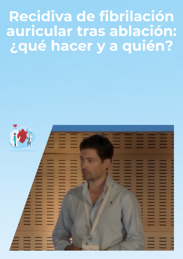 Recidiva de fibrilación auricular tras ablación: ¿qué hacer y a quién?