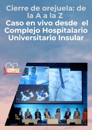 Cierre de orejuela: de la A a la Z - Caso en vivo desde el Complejo Hospitalario Universitario Insular