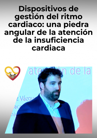 Dispositivos de gestión del ritmo cardiaco: una piedra angular de la atención de la insuficiencia cardiaca