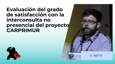 Evaluación del grado de satisfacción con la interconsulta no presencial del proyecto CARPRIMUR