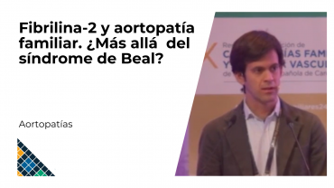 Fibrilina-2 y aortopatía familiar. ¿Más allá  del síndrome de Beal?