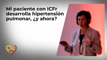 Mi paciente con ICFr desarrolla hipertensión pulmonar, ¿y ahora?