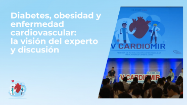 Diabetes, obesidad y enfermedad cardiovascular: la visión del experto y discusión