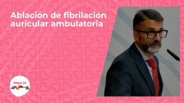 Ablación de fibrilación auricular ambulatoria