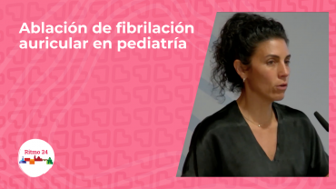 Ablación de fibrilación auricular en pediatría