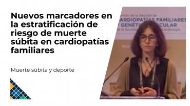 Nuevos marcadores en la estratificación de riesgo de muerte súbita en cardiopatías familiares