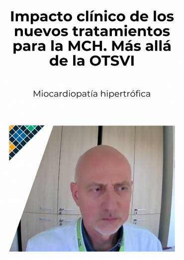 Impacto clínico de los nuevos tratamientos para la MCH. Más allá de la OTSVI