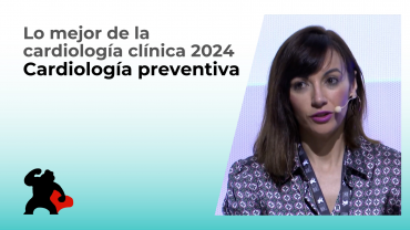 Lo mejor de la cardiología clínica 2024: Cardiología preventiva